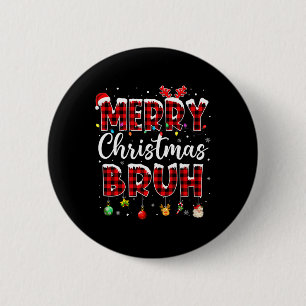 Badge Rond 5 Cm Joyeux Noël Bruh Funny Noël Santa Hommes Femmes