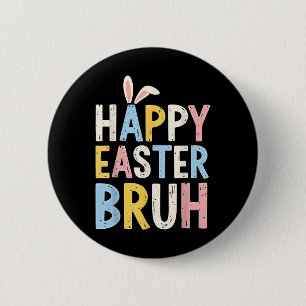 Badge Rond 5 Cm Joyeux Pâques Bruh Mème Drôle OEufs De Lapin Ados 