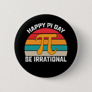 Badge Rond 5 Cm Joyeux Pi Day Soyez Irrationnel Funny Math Vintage