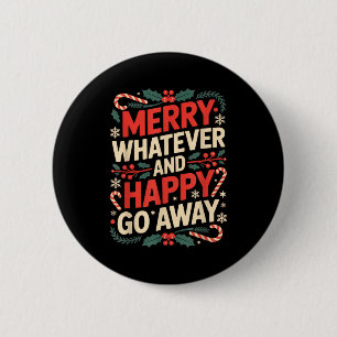 Badge Rond 5 Cm Joyeux Quand Même Allez Vous En Aller Anti Noël Hu