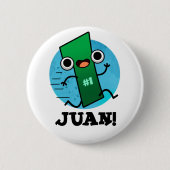 Badge Rond 5 Cm Juan Funny Mexicain Numéro Un Pun (Devant)