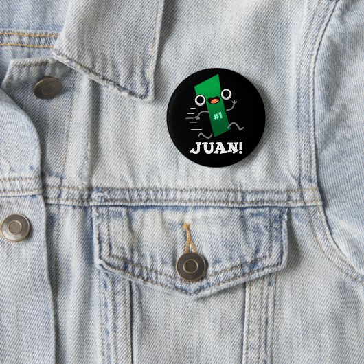 Badge Rond 5 Cm Juan Funny Mexicain Numéro Un Pun Dark BG (En situation)