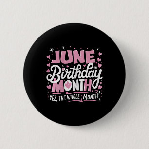 Badge Rond 5 Cm Juin Est Mon Anniversaire Oui Tout Le Mois Naissan