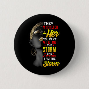 Badge Rond 5 Cm Juneteenth Je Suis La Tempête Femmes Noires Mois D