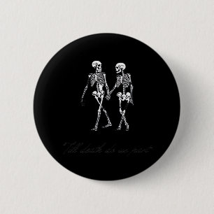Badge Rond 5 Cm Jusqu'À Ce Que La Mort Faisons-Nous Partie Du Desi