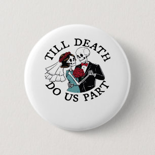 Badge Rond 5 Cm Jusqu'à ce que la mort nous sépare de l'essentiel