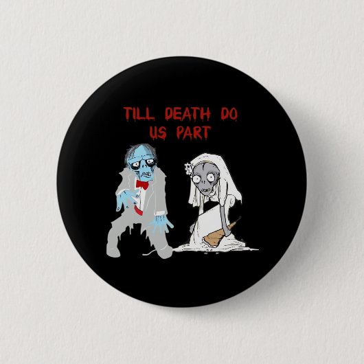 Badge Rond 5 Cm Jusqu'à ce que la mort nous sépare Mariage zombie (Devant)