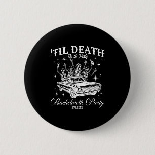 Badge Rond 5 Cm Jusqu'à ce que la mort nous sépare Soirée Rétro Ha