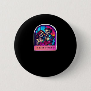 Badge Rond 5 Cm Jusqu'à la mort faisons-nous partie classique