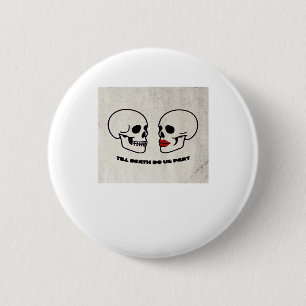 Badge Rond 5 Cm Jusqu'à la mort Faisons-nous partie classique - Au