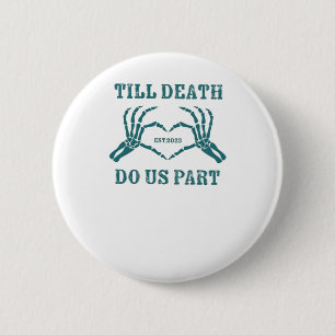 Badge Rond 5 Cm Jusqu'à la mort faisons-nous partie classique - Dr