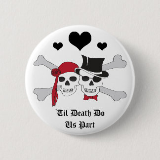 Badge Rond 5 Cm Jusqu'à la mort, faisons-nous partie de l'amour pi