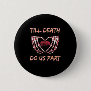 Badge Rond 5 Cm Jusqu'à la mort Faisons-nous partie Squelette Main
