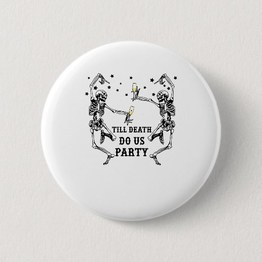 Badge Rond 5 Cm Jusqu'à la mort Fêtes-nous Skeleton Bridesmaid (Devant)