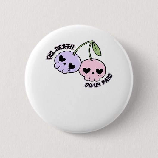 Badge Rond 5 Cm Jusqu'À La Mort Nous Part - Gote Goth Crâne Design (Devant)