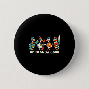 Badge Rond 5 Cm Jusqu'à Neige Bon Drôle Oie Ski Snowboard Pu