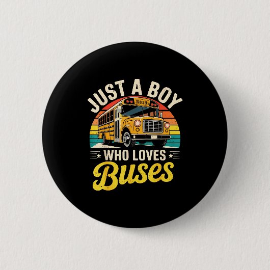 Badge Rond 5 Cm Just A Boy Who Loves Buses School Bus Driver Costu (Devant)