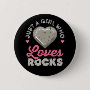 Badge Rond 5 Cm Just a Girl Who Loks Geology Rock Collector