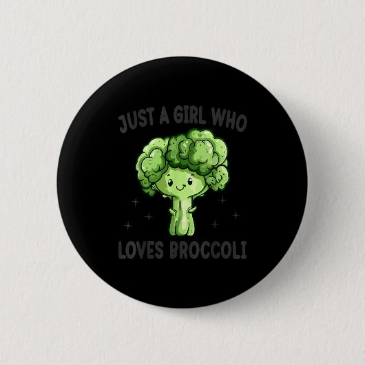 Badge Rond 5 Cm Just A Girl Who Loves Broccoli Funny Broccoli Love (Devant)