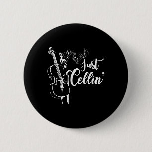 Badge Rond 5 Cm Just Cellin Funny Cellist Musicien Cadeau Cello