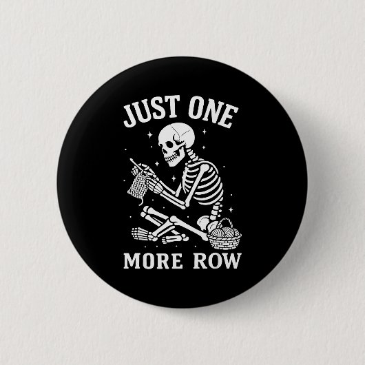 Badge Rond 5 Cm Just One More Row Crochet Skeleton Crocheting Knit (Devant)
