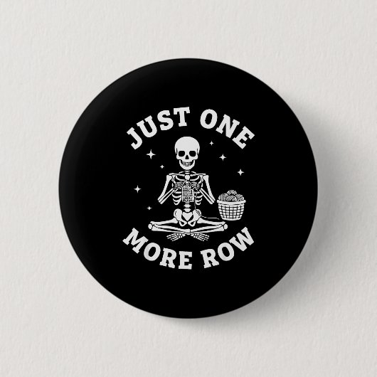 Badge Rond 5 Cm Just One More Row Crochet Skeleton Crocheting Knit (Devant)
