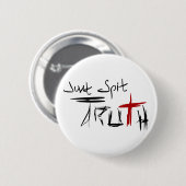 Badge Rond 5 Cm Just Spit Truth (Devant & derrière)