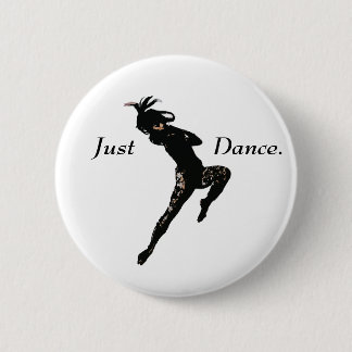 Badge Rond 5 Cm Juste bouton de danse