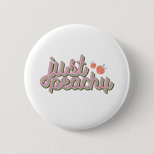Badge Rond 5 Cm "Juste En Pêche" Mignonne Pêche (Devant)