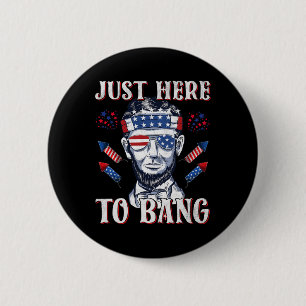 Badge Rond 5 Cm Juste ici pour ng Abraham Lincoln 4 juillet Feu d'