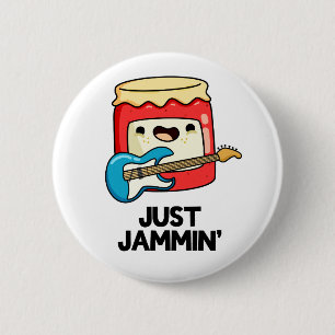 Badge Rond 5 Cm Juste Jammin Funny Rocker Jam Pun