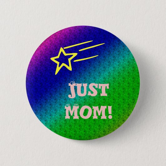 Badge Rond 5 Cm Juste Maman Superstar (Devant)