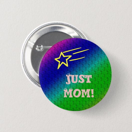 Badge Rond 5 Cm Juste Maman Superstar (Devant & derrière)