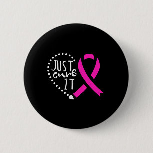 Badge Rond 5 Cm Juste soigner It Cancer Awareness Pink Ribon