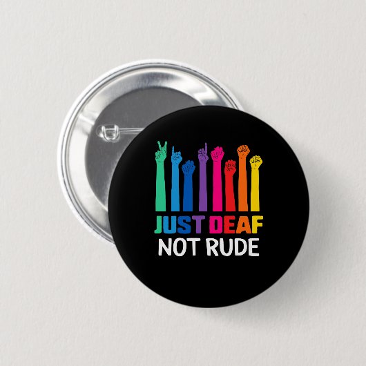 Badge Rond 5 Cm Juste Sourd Pas Rude Sourde Sensibilisation Ruban (Devant & derrière)