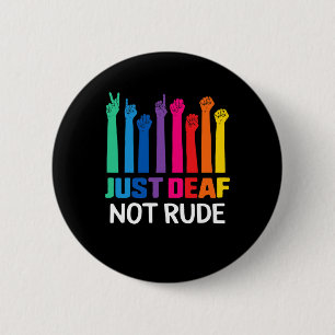 Badge Rond 5 Cm Juste Sourd Pas Rude Sourde Sensibilisation Ruban 