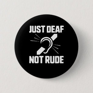 Badge Rond 5 Cm Juste Sourds Pas Impolis Ruban Jaune de Sensibilis