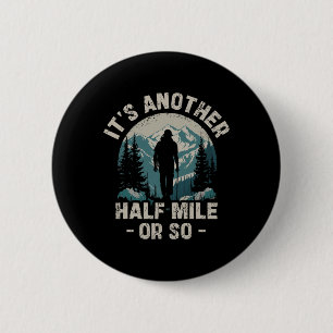Badge Rond 5 Cm Juste un autre demi-mile ou presque - Drôle Vintag