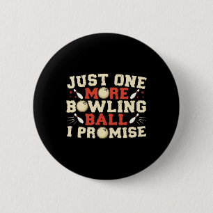 Badge Rond 5 Cm Juste Un De Plus Bowling Byll Je Promets Bowler