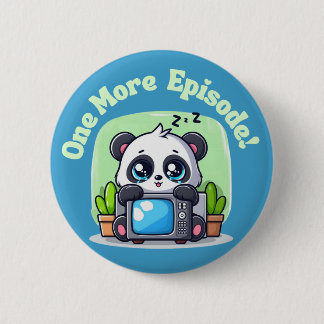 Badge Rond 5 Cm Juste un épisode de plus
