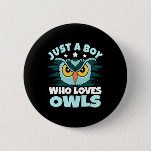 Badge Rond 5 Cm Juste Un Garçon Qui Aime Les Chouettes