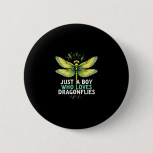 Badge Rond 5 Cm Juste un garçon qui aime les libellules. Libellule