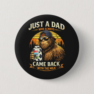 Badge Rond 5 Cm Juste un papa qui revenait toujours avec le lait