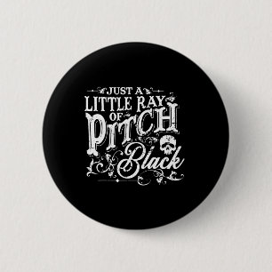 Badge Rond 5 Cm Juste Un Petit Rayon De Pitch Black Saison Éffraya