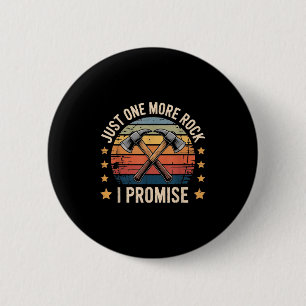 Badge Rond 5 Cm Juste Un Rocher De Plus Je Promets Géologue Style