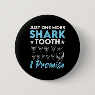 Badge Rond 5 Cm Juste Une Dent De Requin De Plus Je Promets Funny