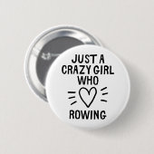 Badge Rond 5 Cm Juste une fille folle qui adore ramer (Devant & derrière)