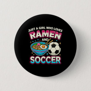 Badge Rond 5 Cm Juste une fille qui aime le ramen et le football 