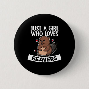 Badge Rond 5 Cm Juste Une Fille Qui Aime Les Castors Costume Beave