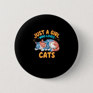 Badge Rond 5 Cm Juste Une Fille Qui Aime Les Chats Cute Kitty Aîné